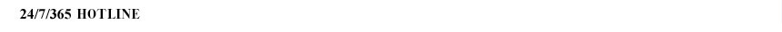 24/7/365 Hotline